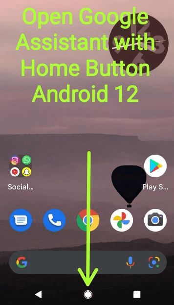 Ouvrez l'Assistant Google avec le bouton d'accueil sur Android 12